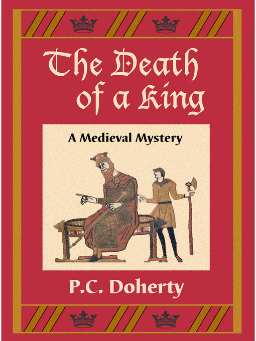 Title details for The Death of a King by Paul Doherty - Available